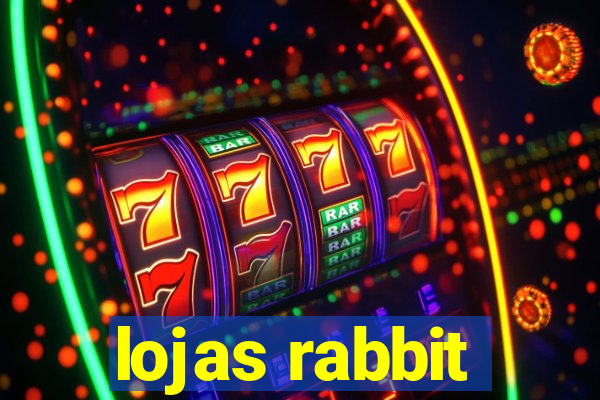 lojas rabbit